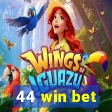 44 win bet